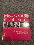 Mężczyźni kobietom Śpiewają nam na zdrowie! CD