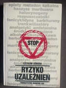 Ryzyko uzależnień  Czesław Cekiera 