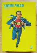 Adam Rusek - Komiks polski Od Łapigrosza do Funky Kovala Historia komiksu