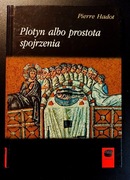 Pierre Hadot - Plotyn albo prostota spojrzenia (2004)