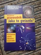 Mój pierwszy przewodnik Jaka to gwiazda? S.Dambeck