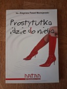 Prostytutka idzie do nieba. Ks. Zbigniew P. Maciejewski 