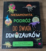 Niesamowita Podróż do świata dinozaurów.Poznaj fakty rozwiązuj łamigłówki 