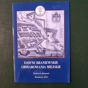Dawne Braniewskie obwarowania miejskie, wyd. I Wojciech jaroszek