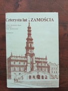 Czterysta lat Zamościa Jerzy Kowalczyk NOWA
