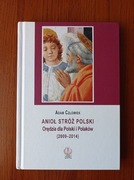 Anioł Stróż Polski. Orędzia dla Polski i Polaków 2009-2014. Adam Człowiek.