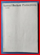 SAMUEL BECKETT - PISMA PROZĄ