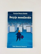 Decyzje menedżerskie. Krystyna Bolesta-Kukułka
