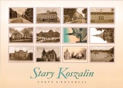Stary Koszalin część 3. Kolekcja 12 pocztówek starego Koszalina