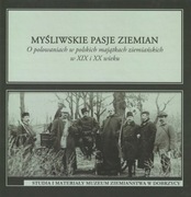 Myśliwskie pasje ziemian O polowaniach w polskich majątkach XIX i XX wieku