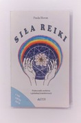 Paula Horan "siła reiki" Podręcznik osobistej i globalnej transformacji