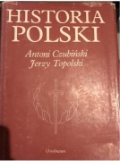 HISTORIA POLSKK A. Czubiński J. Topolski