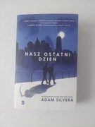 Nasz ostatni dzień Adam Silvera