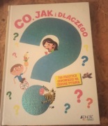 Co jak i dlaczego ? 700 prostych odpowiedzi na trudne pytania