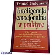 INTELIGENCJA EMOCJONALNA W PRAKTYCE Daniel Goleman (stan BDB)