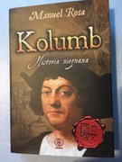 Manuel Rosa - Kolumb Historia nieznana