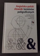 Angielsko-polski słownik terminów poligraficznych Praca zbiorowa 