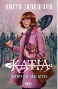 Katia. Cmentarne love story Aneta Jadowska