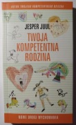 Twoja kompetentna rodzina - Jesper Juul 