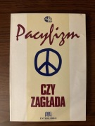 Pacyfizm czy zagłada