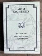 Studia orfickie. Moralność Homera i etyka Hezjoda - Adam Krokiewicz