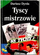 Tyscy mistrzowie - Dariusz Dyrda 2008