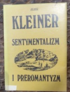 Sentymentalizm i preromantyzm Juliusz Kleiner