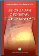 ZBIÓR ZADAŃ Z PODSTAW RACHUNKOWOŚCI Katarzyna Kluska Bartłomiej Wrona