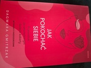 Jak pokochać siebie