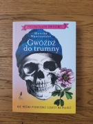 Gwóźdź  do trumny. Monika Wawrzyńska