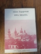 Dwa Miasta Adam Zagajewski