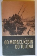 Od Mers El Kebir do Tulonu Andrzej Perepeczko