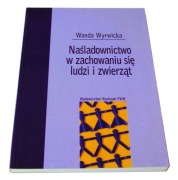 Naśladownictwo w zachowaniu się ludzi i zwierząt - Wanda Wyrwicka