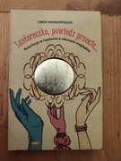 LUSTERECZKO, POWIEDZ PRZECIE LINDA PAPADOPOULOS 