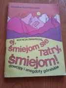 Ej śmiejom się Tatry  śmiejom , dowcipy i anegdoty góralskie 
