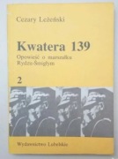 Kwatera 139 Opowieść o marszałku Rydzu-Śmigłym Tom. 2 Leżański