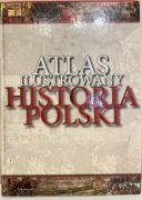 Atlas ilustrowany historia Polski