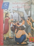 Wierzymy w Pana Boga. Podręcznik do religii dla 5 klasy szkoły podstawowej