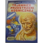 Tajemnice Przestrzeni Kosmicznej - Grażul Jerzy