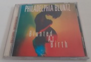 Philadelphia Bluntz - Blunted At Birth 