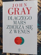 John Gray - Dlaczego Mars zderza się z Wenus