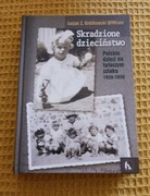 Skradzione dzieciństwo Łucjan Z. Królikowski