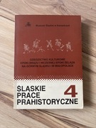 Śląskie Prace Prahistoryczne 4 - Praca zbiorowa
