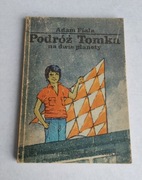 PODRÓŻ TOMKA NA DWIE PLANETY-- ADAM FIALA