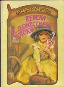 Rebeka ze Słonecznego Potoku - Kate Douglas Wiggin