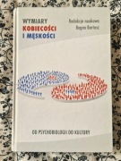 Wymiary kobiecości i męskości - od Psychobiologii do kultury