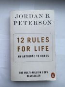 JORDAN B. PETERSON 12 RULES FOR LIFE AN ANTIDOTE TO CHAOS