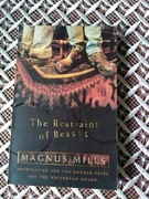 THE RESTRAINT OF BEASTS MAGNUS MILLS FINALISTA BOOKER PRIZE 1998