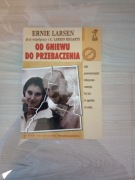 Ernie Larsen - Od gniewu do przebaczenia