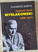 Kazimierz Szmyd Zygmunt Karol Mysłakowski (1890-1971) 